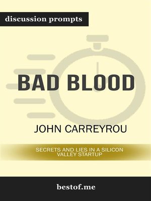 cover image of Bad Blood--Secrets and Lies in a Silicon Valley Startup--Discussion Prompts